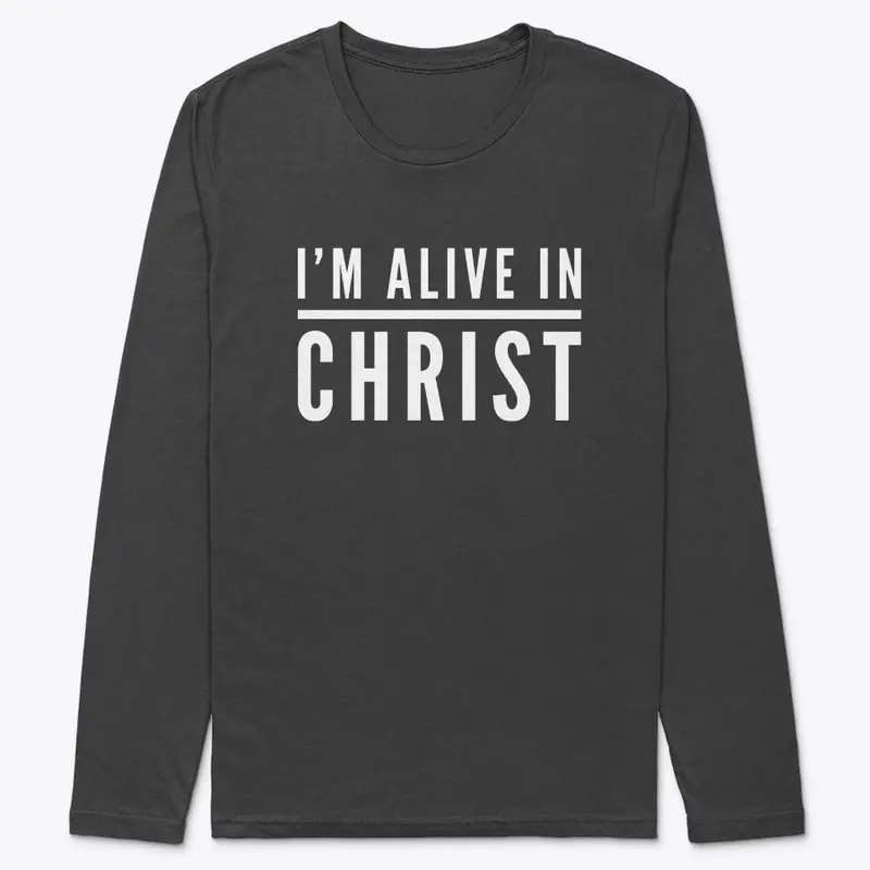 I'm Alive in Christ